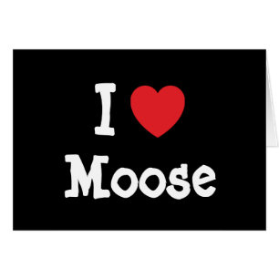 I love Moose heart custom personalised