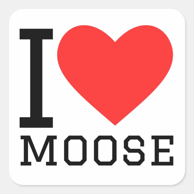 I love moose square sticker (Front)