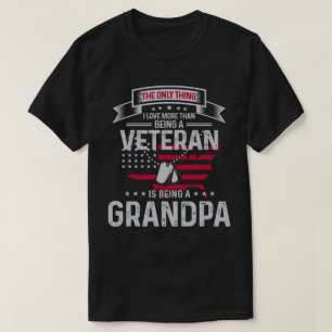 I Love More Than Being A Veteran Grandpa T-Shirt