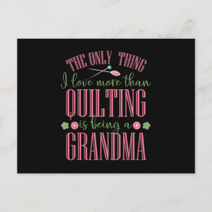 I Love More Than Quilting Is Being Grandma Postcard