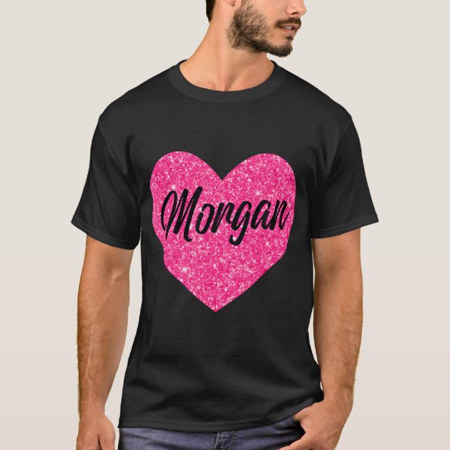 I Love Morgan Cute Morgan Pink Heart For Valentine T-Shirt (Front)