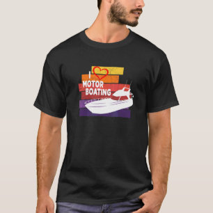 I Love Motor Boating Retro Boater T-Shirt