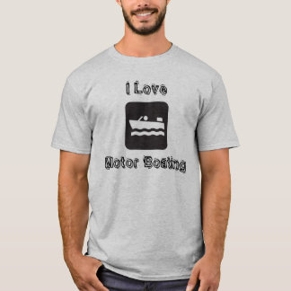 I Love Motor Boating T-Shirt