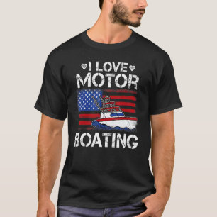 I Love Motorboating Patriotic American Flag Motorb T-Shirt