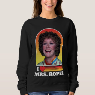I Love Mrs Roper Helen Roper Three's Company Retro Sweatshirt