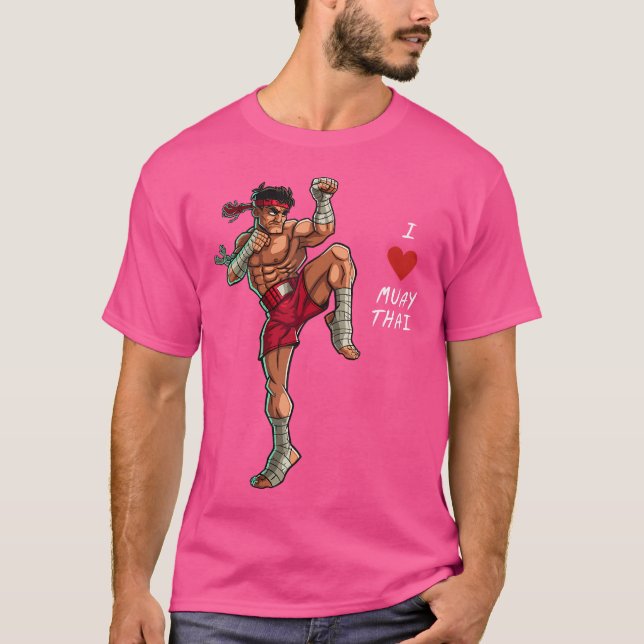 I Love Muay Thai For T-Shirt (Front)