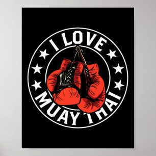 I Love Muay Thai Martial Arts Boxing Fighter Hobby Poster