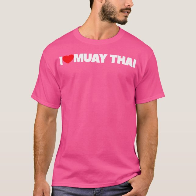 I Love Muay Thai T-Shirt (Front)