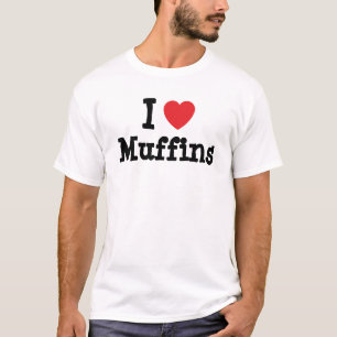 I love Muffins heart T-Shirt