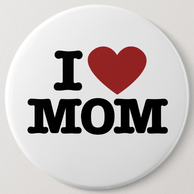I Love Mum 6 Cm Round Badge (Front)