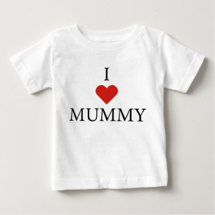 I LOVE MUMMY Baby T-Shirt 