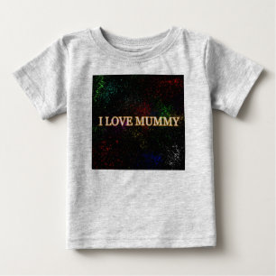 I LOVE MUMMY BABY T-Shirt