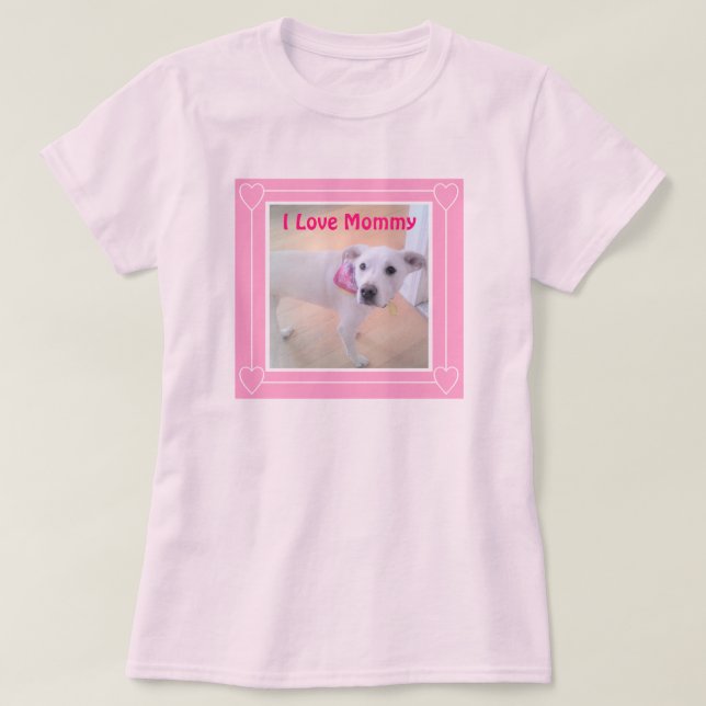 I Love Mummy Cute White Puppy Dog Pretty Pink T-Shirt (Design Front)