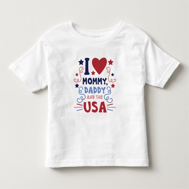 I Love Mummy Daddy And The USA Toddler T-Shirt (Front)