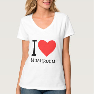 I love mushroom T-Shirt