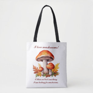I love mushrooms tote bag