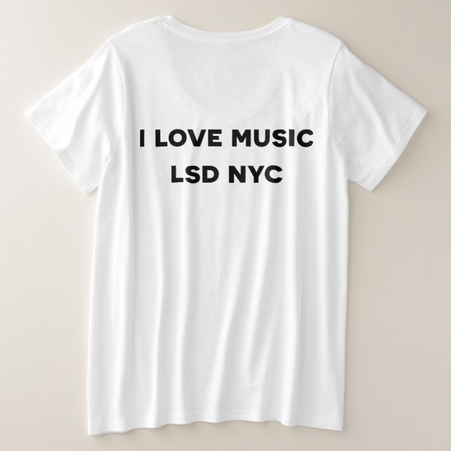 I LOVE MUSIC PLUS SIZE T-Shirt (Design Back)