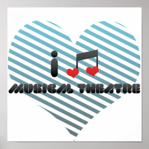 I Love Musical Theatre Poster