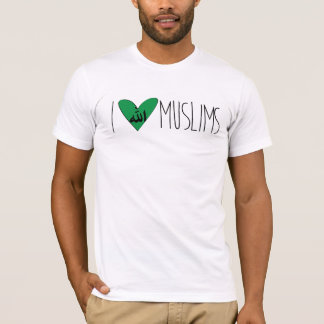 I Love Muslims - Los Sueños Foundation T-Shirt