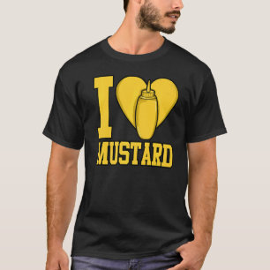 I Love Mustard Condiments T-Shirt