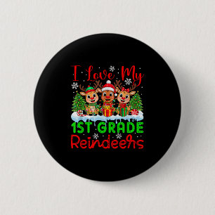 I Love My 1st Grade Reindeers Christmas Teacher St 6 Cm Round Badge