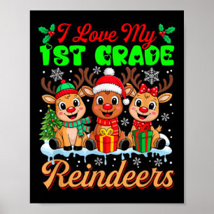 I Love My 1st Grade Reindeers Three Xmas Reindeers Poster