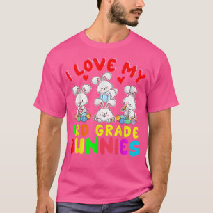 I Love My 3rd Grade Bunnies Easter Day Teacher Bun T-Shirt