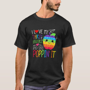I Love My 3rd Graders And Still Poppin First Day P T-Shirt