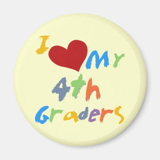 I Love My 4th Graders Tshirts and Gifts Magnet