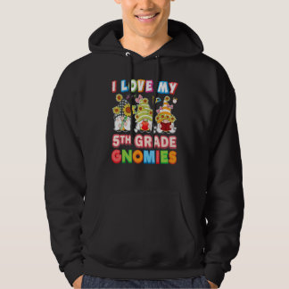 I Love My 5th Grade Gnomies Fifth Kid Student Teac Hoodie