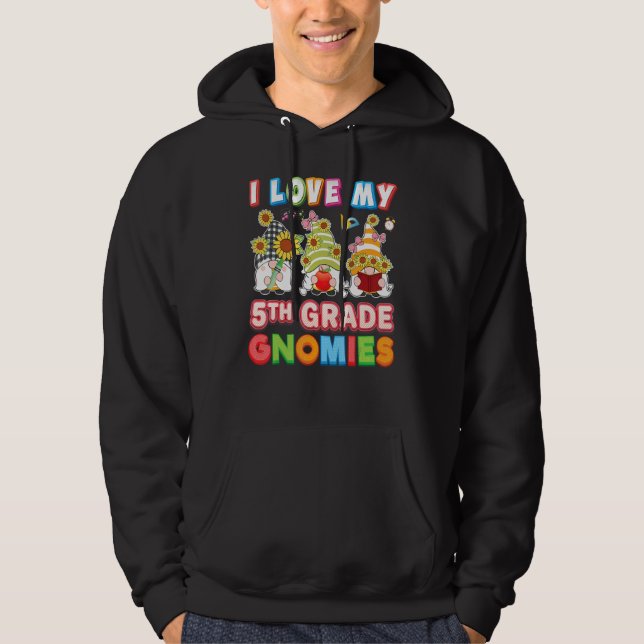 I Love My 5th Grade Gnomies Fifth Kid Student Teac Hoodie (Front)