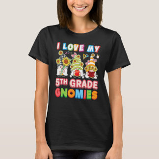 I Love My 5th Grade Gnomies Fifth Kid Student Teac T-Shirt