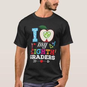 I Love My 8Th Graders Eighth Grade Teacher Kids Ba T-Shirt