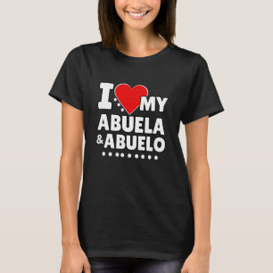 I Love My Abuela and Abuelo Grandkids T-Shirt