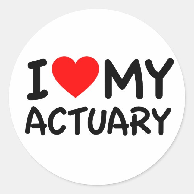 I Love My Actuary Classic Round Sticker (Front)