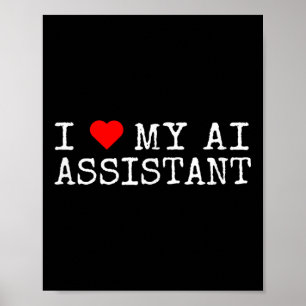 I Love My Ai Istant - I Heart My Ai Istant Funny J Poster