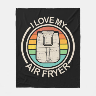 I Love My Air Fryer Gift Cool Cooking Lovers gift Fleece Blanket