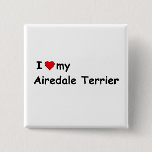 I Love My Airedale Terrier 15 Cm Square Badge