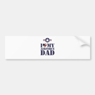 I LOVE MY AIRFORCE DAD BUMPER STICKER