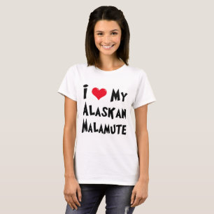 I Love My Alaskan Malamute T-Shirt