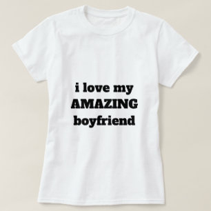 I Love My Amazing Boyfriend Funny Valentine's Day T-Shirt