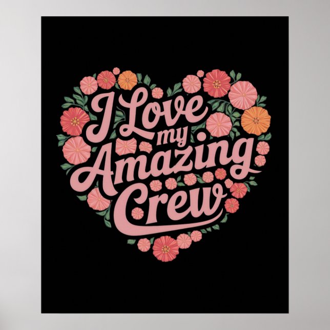  I Love My Amazing Crew – Perfect Leadership Poster (Front)