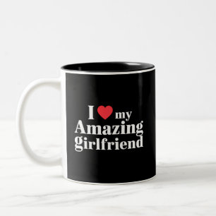 I Love My Amazing Girlfriend I Heart My Hot Gf Two-Tone Coffee Mug