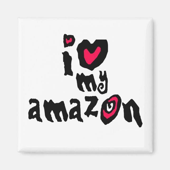 I Love My Amazon Magnet (Front)