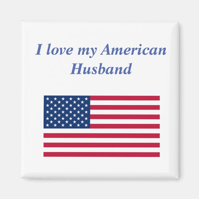 I Love my American Husband Magnet (Front)