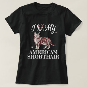 I Love My American Shorthair Cat Burgundy Art T-Shirt
