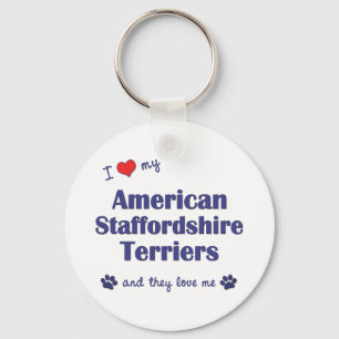 I Love My American Staffordshires (Multiple Dogs) Key Ring