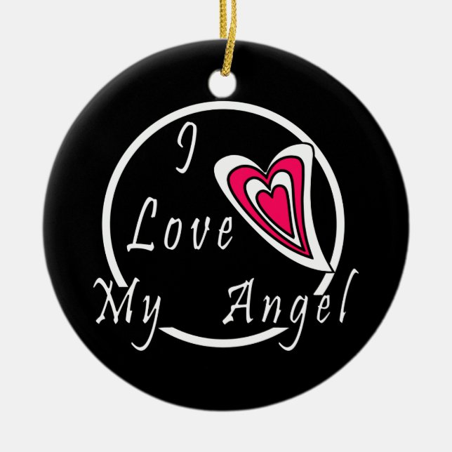 I love my Angel   Ceramic Tree Decoration (Front)