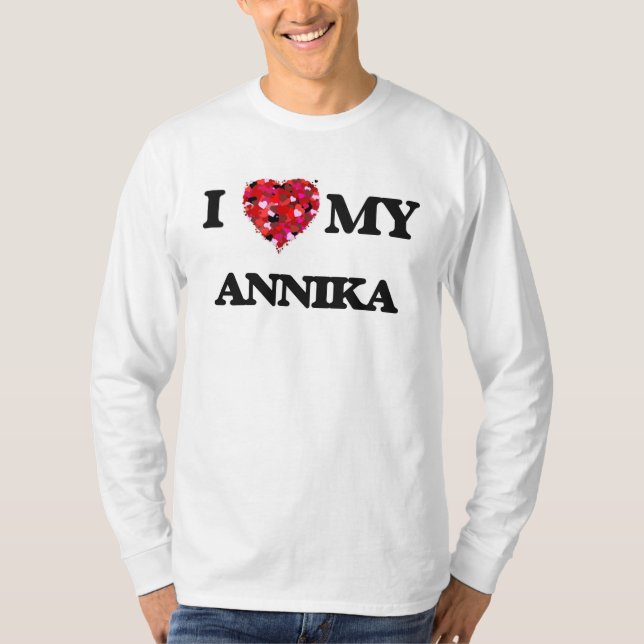 I love my Annika T-Shirt (Front)