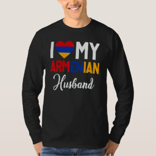 I Love My Armenian Husband Armenia Flag Married Co T-Shirt